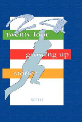 Livre 24 Growing Up Stories WHH