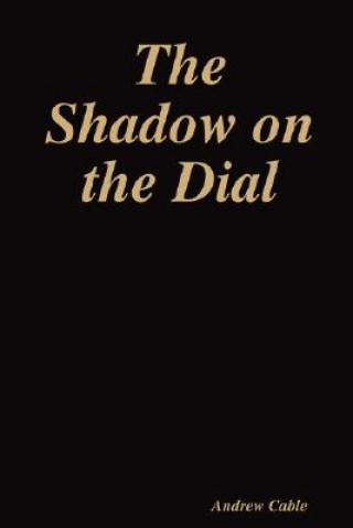 Libro Shadow on the Dial Andrew Cable