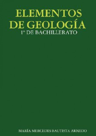 Carte Elementos de Geologia 1 Degrees de Bachillerato Maria Mercedes Bautista Arnedo