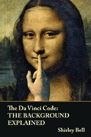 Carte Da Vinci Code: The Background Explained Shirley Bell