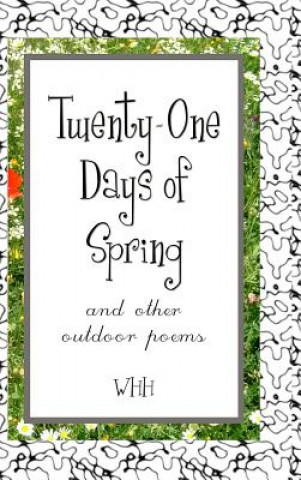 Kniha Twenty-One Days of Spring W HH