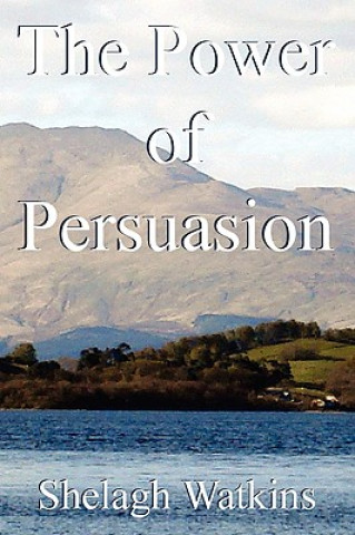 Livre Power of Persuasion Shelagh Watkins