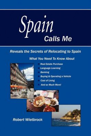 Книга Spain Calls Me Robert Wietbrock