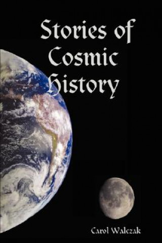Kniha Stories of Cosmic History Carol Walczak