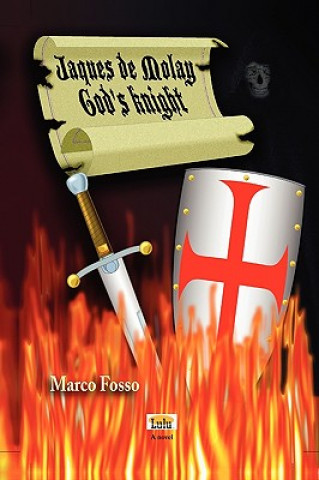 Book Jaques De Molay - God's Knight MARCO FOSSO