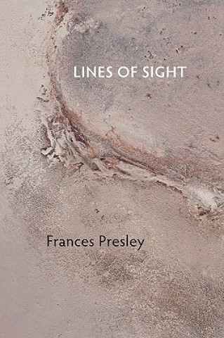 Könyv Lines of Sight Frances Presley