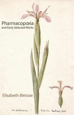 Kniha Pharmacopoeia and Early Selected Works Elisabeth Bletsoe