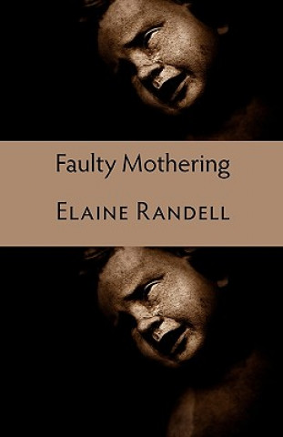 Carte Faulty Mothering Elaine Randell
