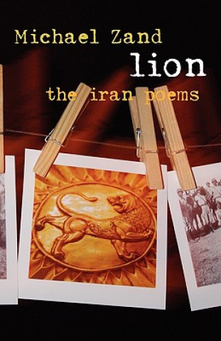 Libro Lion: The Iran Poems Michael Zand