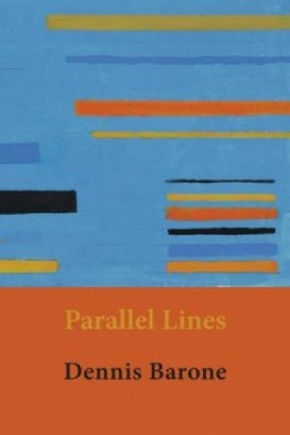 Knjiga Parallel Lines Dennis Barone