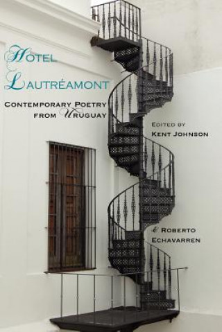 Książka Hotel Lautreamont: Contemporary Poetry from Uruguay Roberto Echavarren