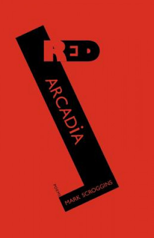 Livre Red Arcadia Mark Scroggins