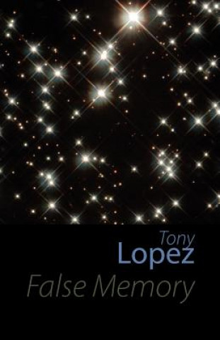 Книга False Memory Tony Lopez
