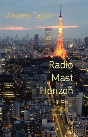 Kniha Radio Mast Horizon Andrew Taylor