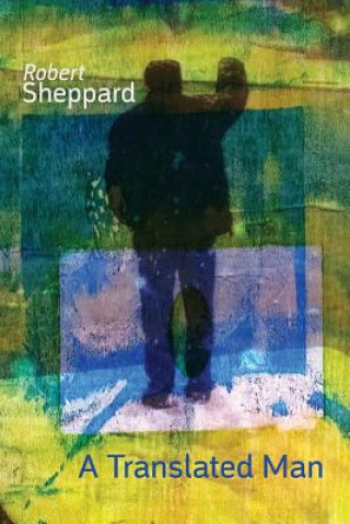 Knjiga Translated Man Robert Sheppard