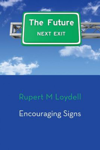 Könyv Encouraging Signs Rupert M. Loydell