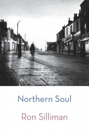 Knjiga Northern Soul Ron Silliman