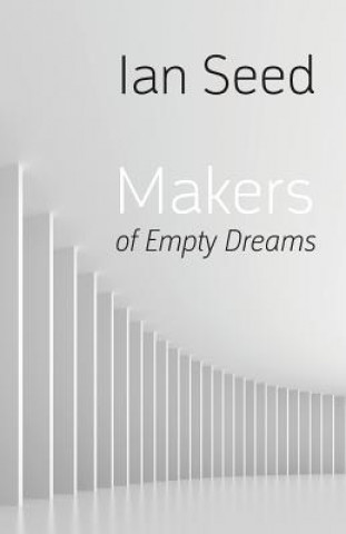 Kniha Makers of Empty Dreams Ian Seed