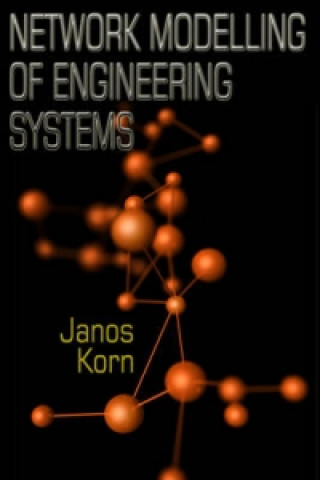 Book Network Modelling of Engineering Systems Janos Korn