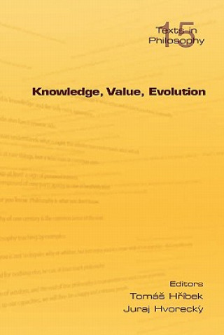 Carte Knowledge, Value, Evolution Tomas Hribek
