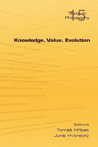 Knjiga Knowledge, Value, Evolution Tomas Hribek