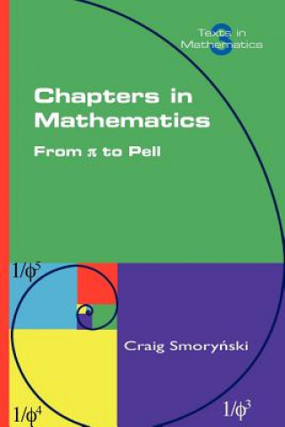 Książka Chapters in Mathematics. From Pi to Pell Craig Smorynski