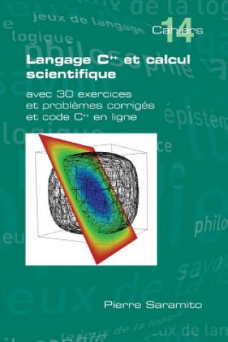 Könyv Langage C++ Et Calcul Scientifique Pierre Saramito