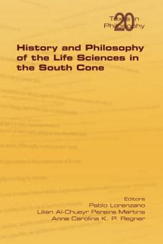 Kniha History and Philosophy of Life Sciences in the South Cone Pablo Lorenzano
