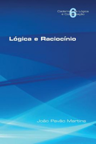 Kniha Logica E Raciocinio Joao Pavao Martins