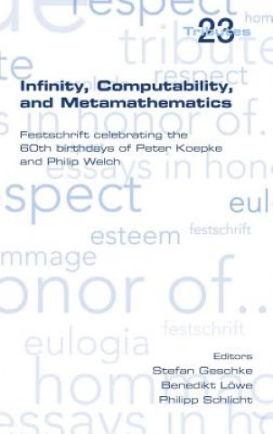 Kniha Infinity, Computability and Metamathematics Stefan Geschke
