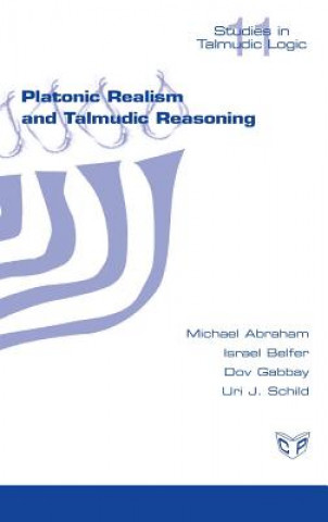 Kniha Platonic Realism and Talmudic Reasoning Dov Gabbay