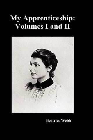 Buch My Apprenticeship, Volumes I and II Webb