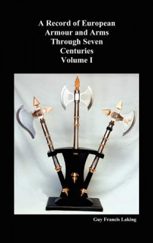 Książka Record of European Armour and Arms Through Seven Centuries Guy Francis Laking