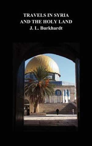 Book Travels in Syria and the Holy Land J. L. Burkhardt