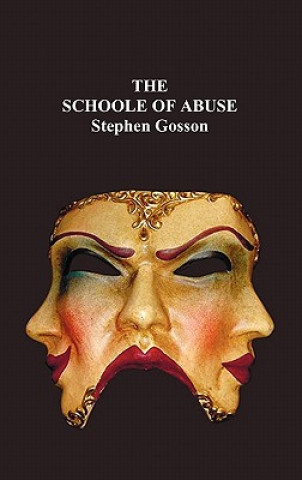 Kniha Schoole Of Abuse Stephen Gosson