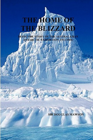 Carte Home of The Blizzard Sir Douglas Mawson
