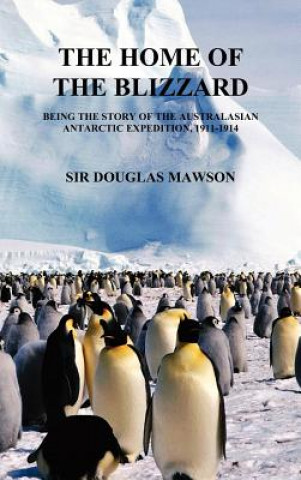 Książka Home of The Blizzard Sir Douglas Mawson