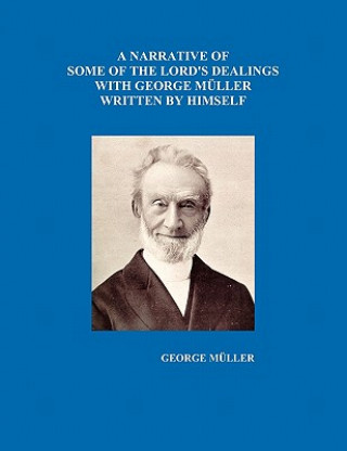 Kniha Narrative of Some of the Lord's Dealings with George Muller Written by Himself Vol. I-IV George Mueller