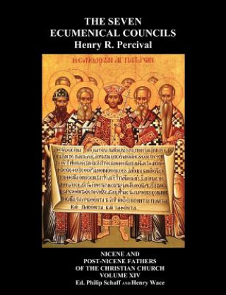 Книга Seven Ecumenical Councils Of The Undivided Church Henry Wace