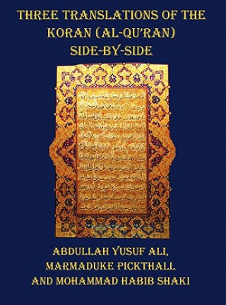 Carte Three Translations of The Koran (Al-Qur'an) - Side by Side with Each Verse Not Split Across Pages 