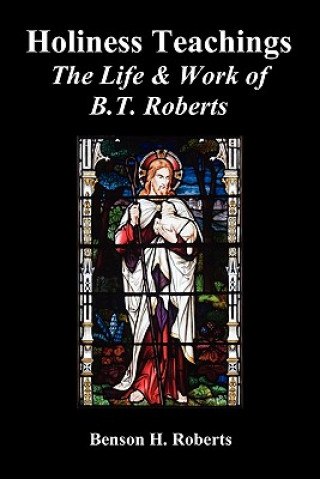 Kniha Holiness Teachings Benson T. Roberts