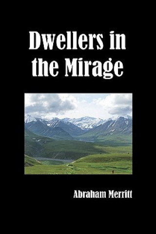 Könyv Dwellers in the Mirage Abraham Merritt
