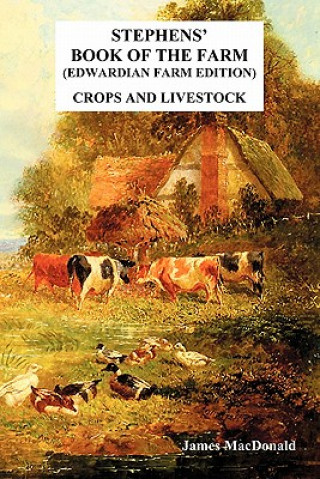 Libro Stephens' Book of the Farm Edwardian Farm Edition MacDonald James