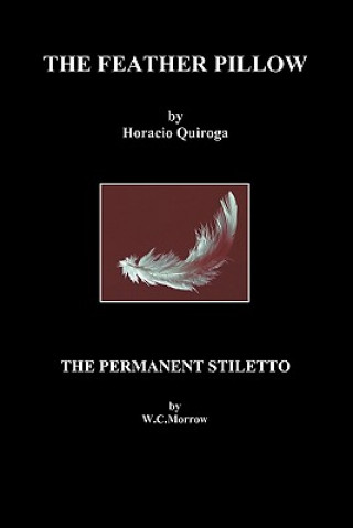 Book Feather Pillow and The Permanent Stiletto W. C. Morrow