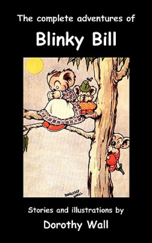 Buch Complete Adventures of Blinky Bill Dorothy Wall