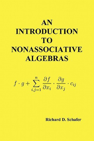 Kniha Introduction to Nonassociative Algebras Richard D. Schafer