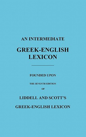 Kniha Intermediate Greek-English Lexicon H. G. Liddell