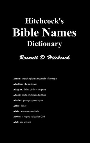 Kniha Hitchcock's Bible Names Dictionary Roswell D Hitchcock