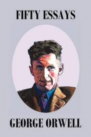 Könyv Fifty Orwell Essays George Orwell