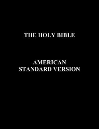 Könyv Holy Bible American Standard Version Anonymous
